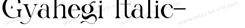 Gyahegi Italic字体转换